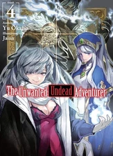 The Unwanted Undead Adventurer (Light Novel): Volume 4 (The ...  (paperback)