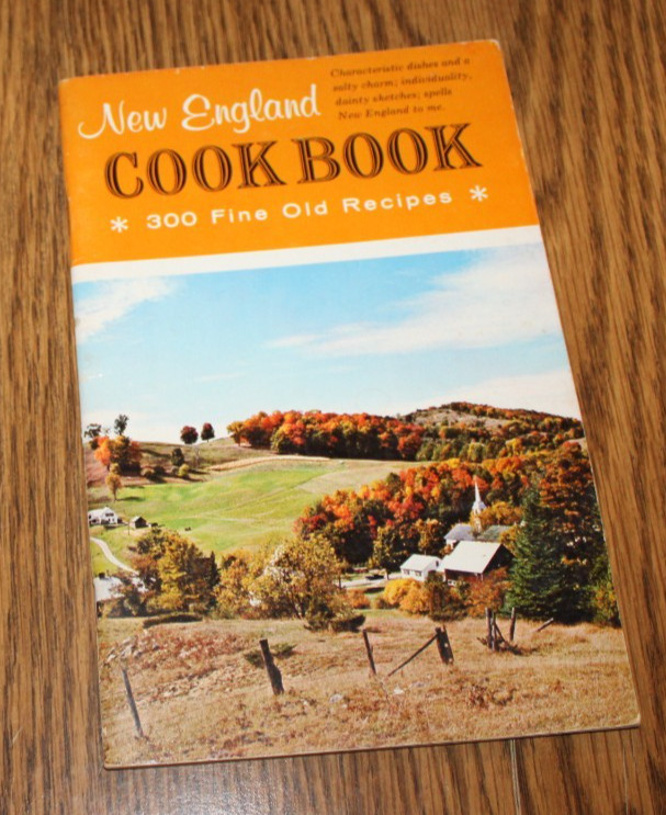 New England Cookbook: 300 Fine Old Recipes Booklet 48 Pages 1986 Culinary Arts