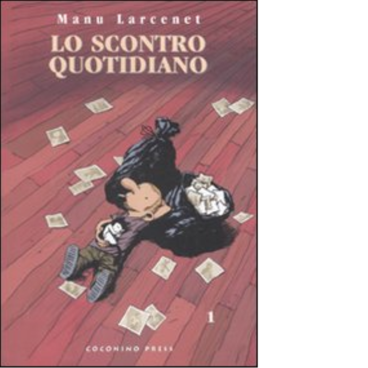 Scontro quotidiano vol. 1 - LARCENET MANU - Coconino press, 2008