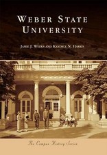 Weber State University by Jamie J. Weeks (English) Paperback Book