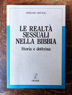 LE REALTÀ SESSUALI NELLA BIBBIA Anselmo Mattioli 1987 Libro Leggere Descrizione 