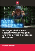 Seetha Maddala | Proteger Dados Com Stegacrypt:Abordagem Em TrêS NíVeis à...