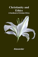 Alexander | Christianity And Ethics | Taschenbuch | Englisch (2025)