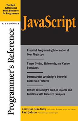 JavaScript Programmer's Reference,Christian MacAuley, Paul Jobso