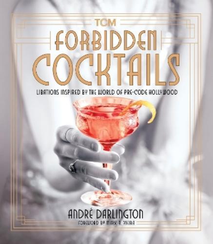 André Darlington Forbidden Cocktails (Copertina rigida)