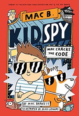 Mac Cracks the Code (Mac B., Kid Spy #4), Barnett, Mac