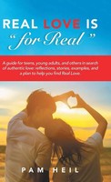 "Real Love Is \"For Real\" | Pam Heil | Buch | Gebunden | Englisch | 2017"