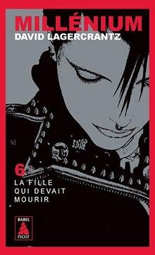 Millénium. Vol. 6. La fille qui devait mourir  von ... | Buch | Zustand sehr gut