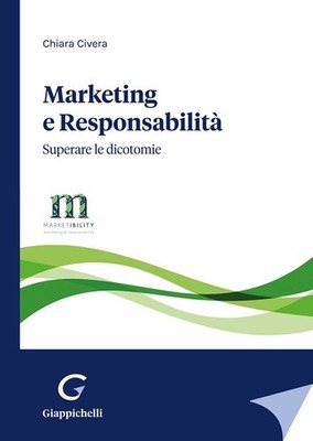 Libro - Chiara Civera - Marketing E Responsabilita. Superare Le Dicotomie. Con Q