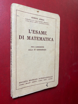 Giorgio APRILE - DIE MATHEMATISCHE PRÜFUNG Ed SEI (1934) ZUSAMMENFASSUNG Schulbibliothek