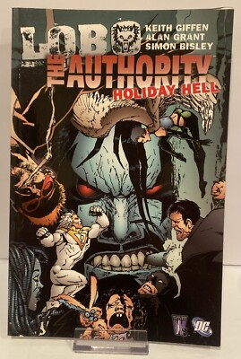 LOBO/THE AUTHORITY: HOLIDAY HELL By Keith Giffen & Alan Grant