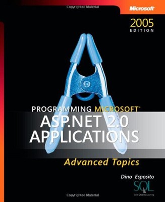 Programming Microsoft  ASP. NET 2. 0 Applications : Advanced Topi