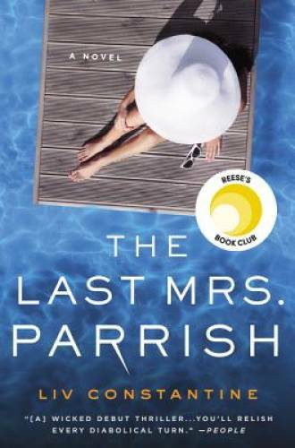 The Last Mrs. Parrish: A Novel - Paperback By Constantine, Liv - VERY GOOD