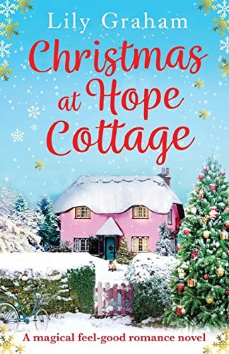 Christmas at Hope Cottage: A magical feel good romance novel-Lil