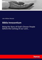 Biblia Innocentium John William Mackail Taschenbuch 300 S. Englisch 2017