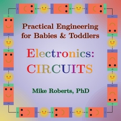 Mike Roberts Practical Engineering for Babies & Toddlers - Electro (Taschenbuch)