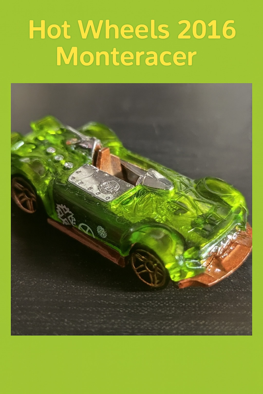 Hot Wheels 2016 Monteracer – Translucent Green Fantasy Racer (Indonesia)