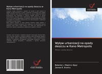 Bolanle L. Olajiire-Ajayi (U. A.) | Wp¿Yw Urbanizacji Na Opady Deszczu W Kano...