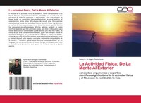 Rafid A. OrtegóN CastañEda | La Actividad Fisica, De La Mente Al Exterior | Buch