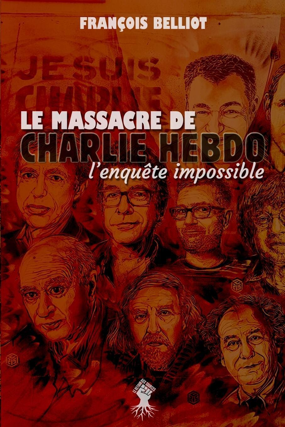 François Belliot | Massacre De Charlie Hebdo | Taschenbuch |