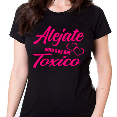 Alejate Solo soy del Toxico, Toxica Toxico Camiseta