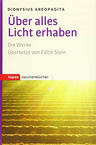 Über alles Licht erhaben: Mystische Theologie - Die Namen Gottes - Buch