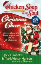 Chicken Soup for the Soul: Christmas Cheer: Stories about the Love, Inspi - GOOD