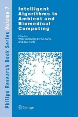 Intelligent Algorithms in Ambient and Biomedical Computing by Wim Verhaegh: New