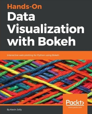 Jolly - Hands-on Data Visualization with Bokeh - paperback or softback - E555z