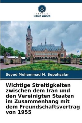 Wichtige Streitigkeiten zwischen dem Iran und den Vereinigten Staaten im Zusamme