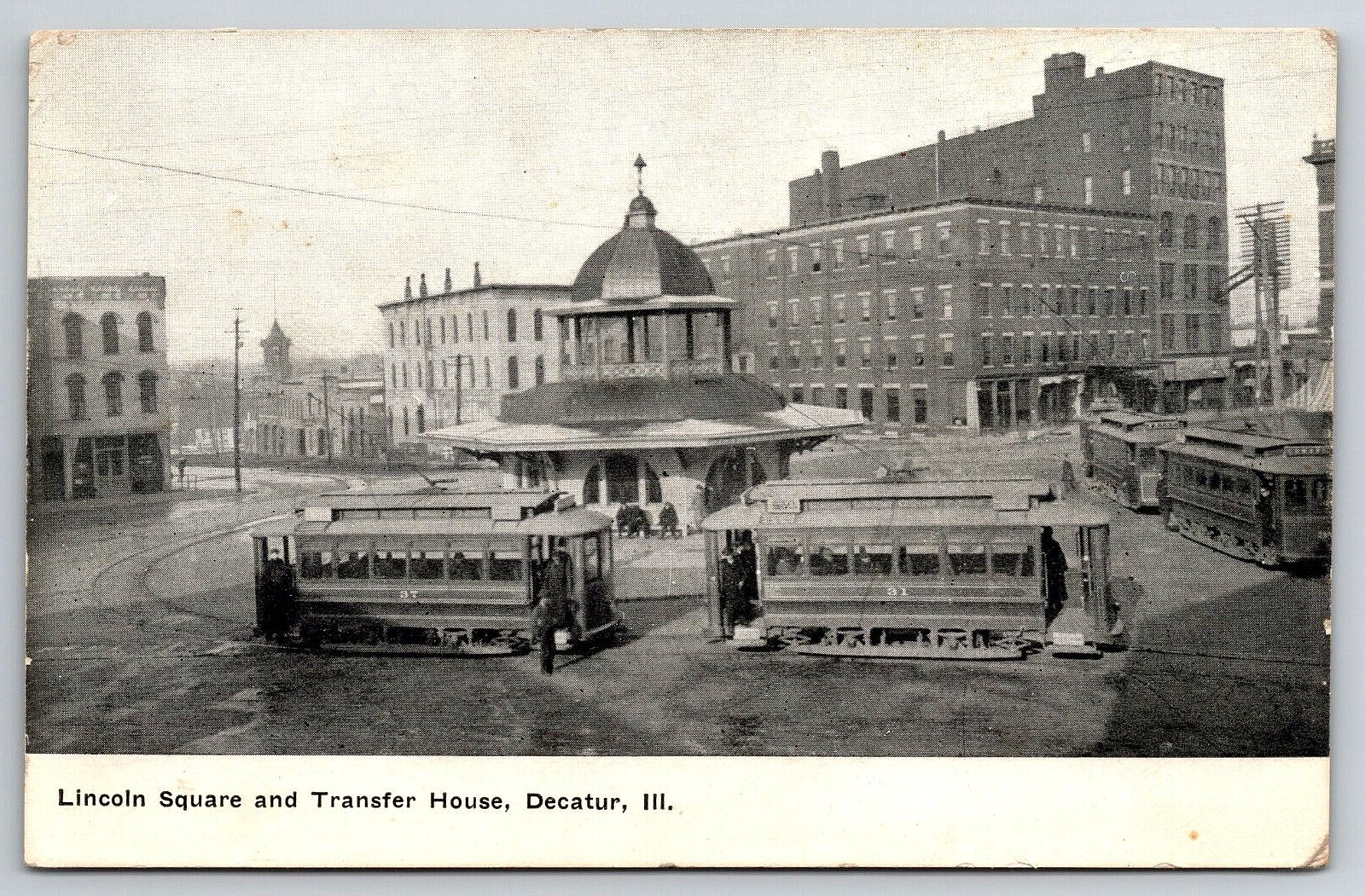 Vintage Postcard Lincoln Square Transfer House Street Car Decatur Illinois 1909