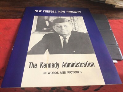 New Purpose, New Progress: The Kennedy Administration in Words and Pictures