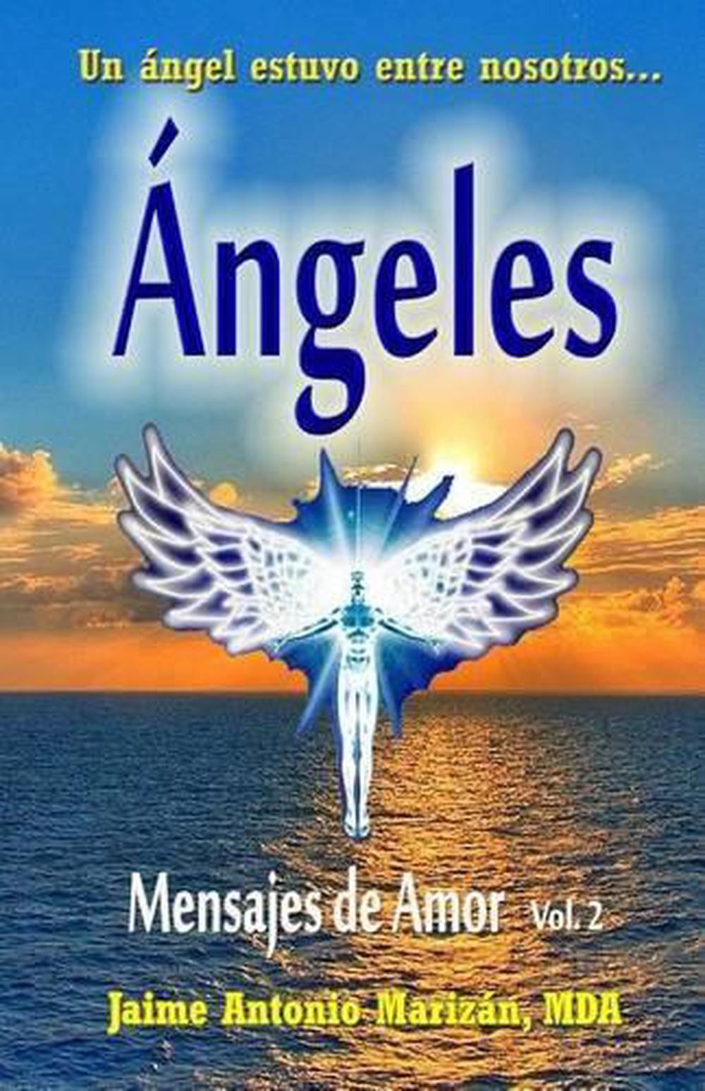 Angeles: Mensajes de Amor by Jaime Antonio Marizan Mda (Spanish) Paperback Book