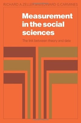 MEASUREMENT IN THE SOCIAL SCIENCES: THE LINK BETWEEN By Richard A. Zeller VG