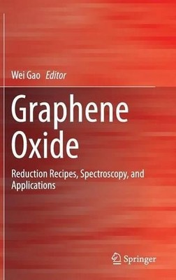 Graphene Oxide by Wei Gao - 9783319154992