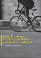 Urban Environment, Travel Behavior, Health, And Resident Satisfaction Antipova