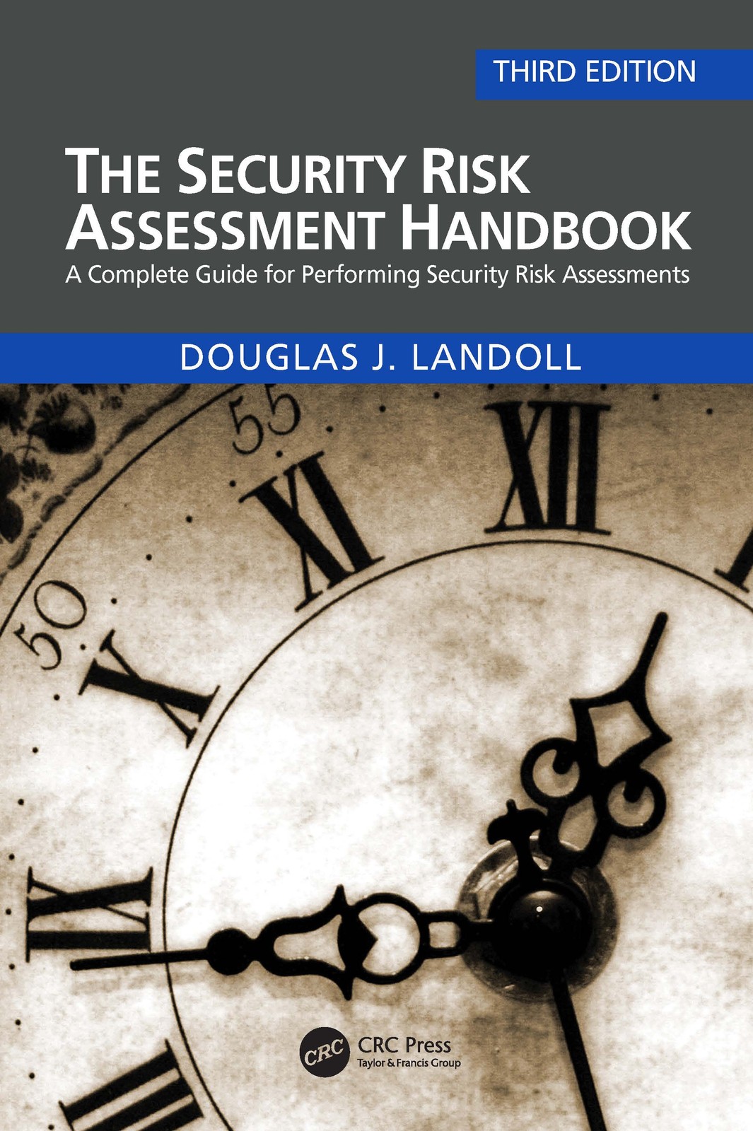The Security Risk Assessment Handbook : A Complete Guide For Performing Security Risk Assessments Douglas (Lantego, Llc, Austin, Texas, Usa) Landoll - Image 6