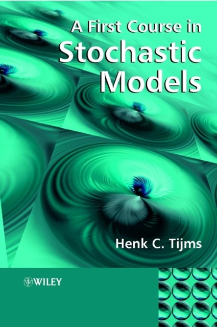 A First Course in Stochastic Models by Henk C.  Tijms (Hardback Book)
