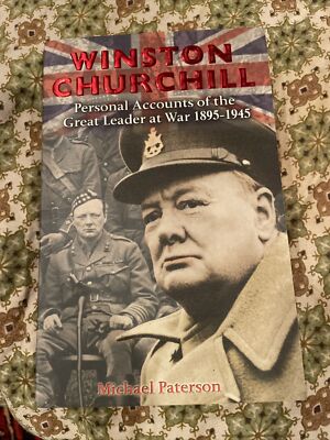 Paterson, Michael Winston Churchill  Personal Accounts Of The Great Leader At Wa