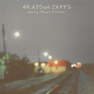Grayson Capps South Front Street (CD)