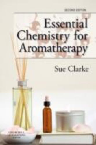 Essential Chemistry for Aromatherapy Clarke Paperback Churchill Livingstone 2e