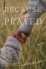 Because She Prayed: A Mother's Guide to Power... 9781662846847 by Kasten, Ashlee