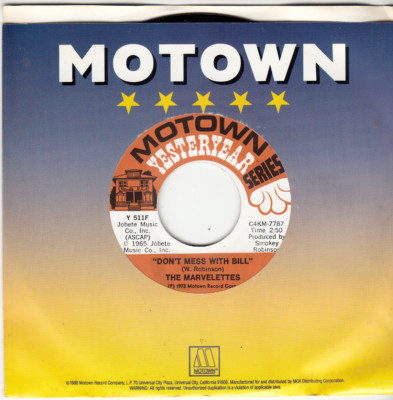 THE MARVELETTES - DON'T MESS WITH BILL/HE'S A GOOD GUY - MINT REISSUE 45 - NEW