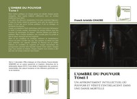 L'ombre DU Pouvoir Tome I | Franck Aristide Gnaore | Taschenbuch | FranzöSisch