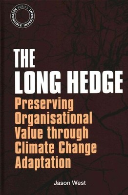 Long Hedge : Preserving Organisational Value Through Climate Change Adapation...