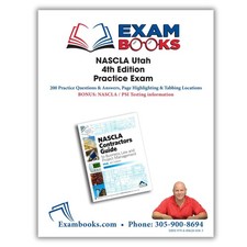 200 Practice Questions & Answers Based on NASCLA Utah 4th Edition