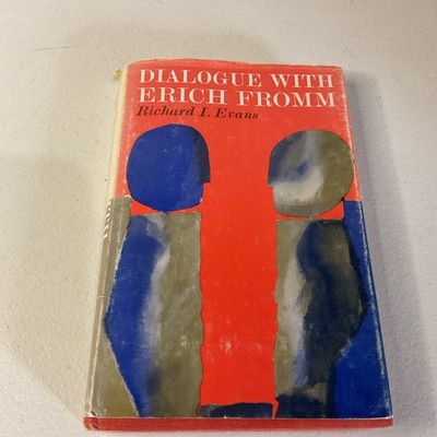 Dialogue With Erich Fromm  Richard I. Evans  Hardcover Book Club Edition