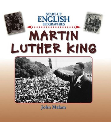 Martin Luther King (Start Up English Biographies) By John Malam