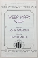 Weep Mary Weep SATB Chorus Piano Sheet Music Soprano Solo David Lantz Hinshaw