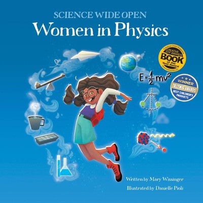 Women in Physics: (Science Wide Open Book #3) (Volume 3) (Science Wide Open,...